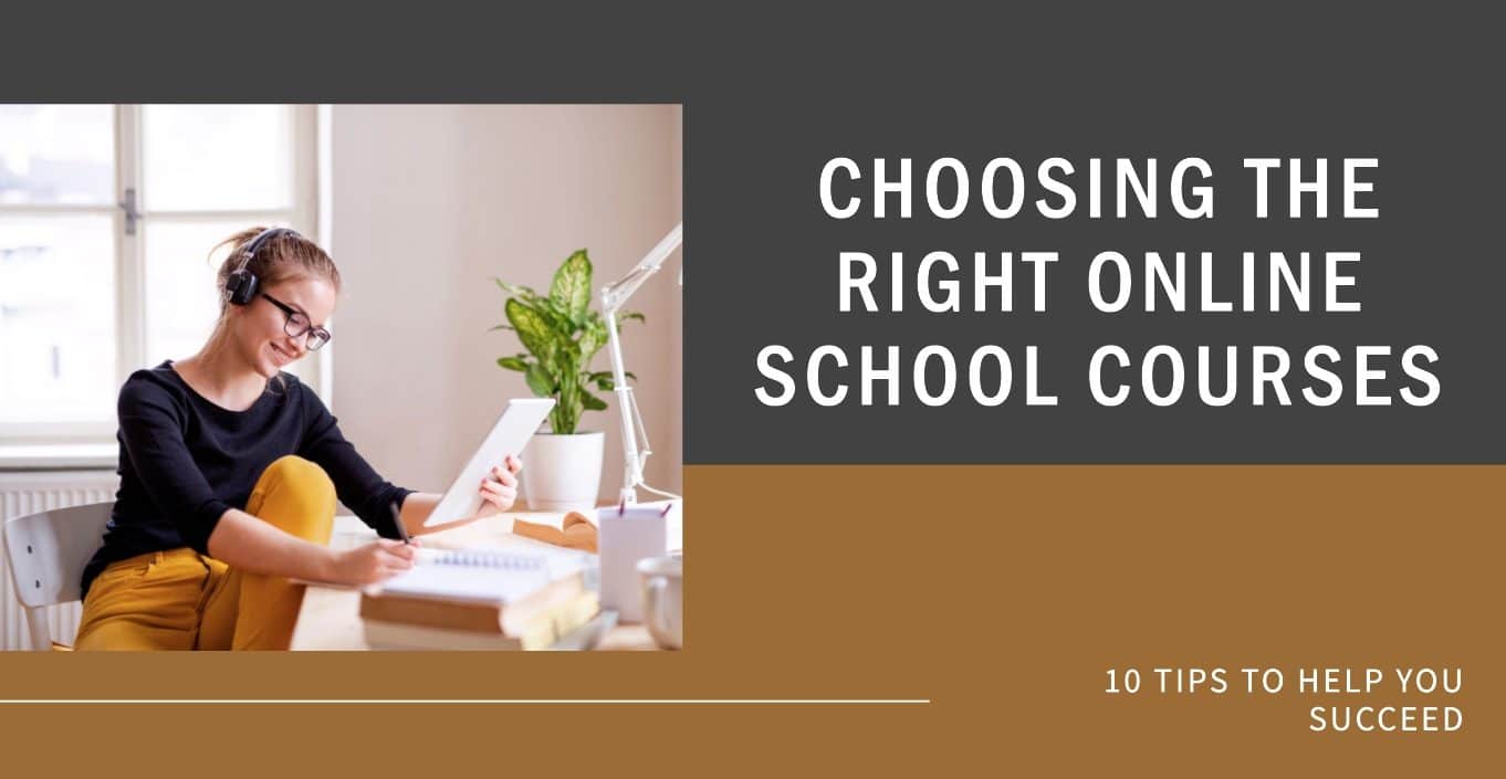 10 Tips For Choosing the Right Online School Courses