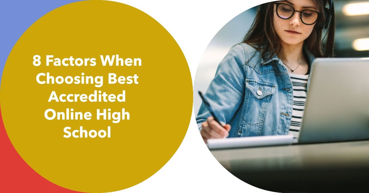 8 Factors When Choosing Best Accredited Online High School
