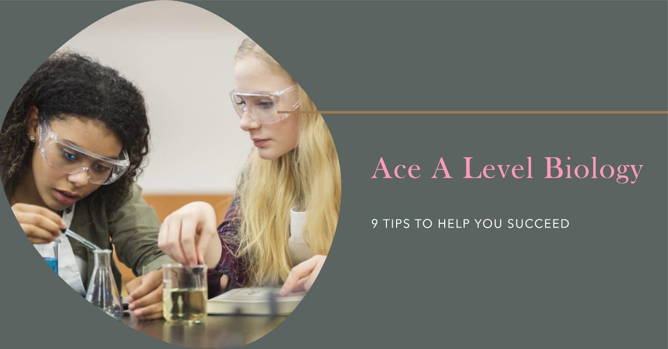 9 Tips for Acing A Level Biology