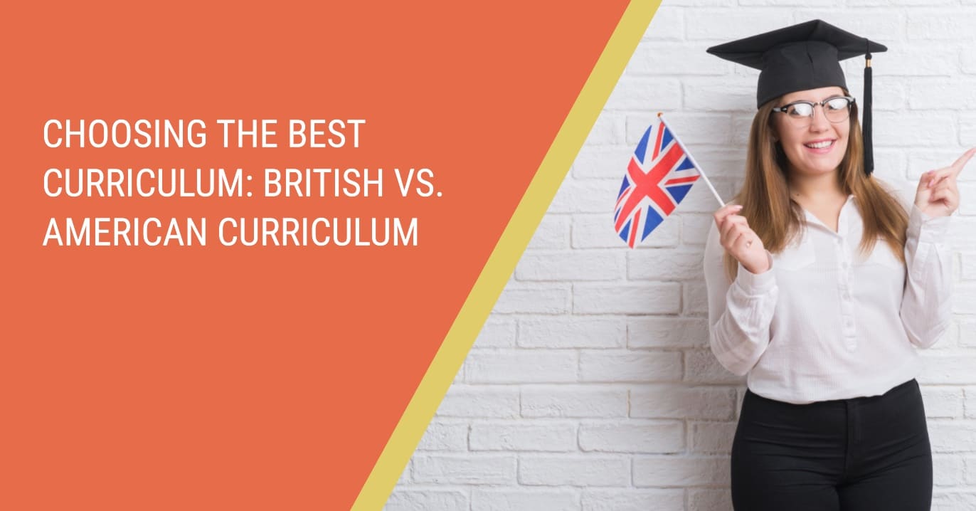 Choosing the Best Curriculum: British vs. American Curriculum