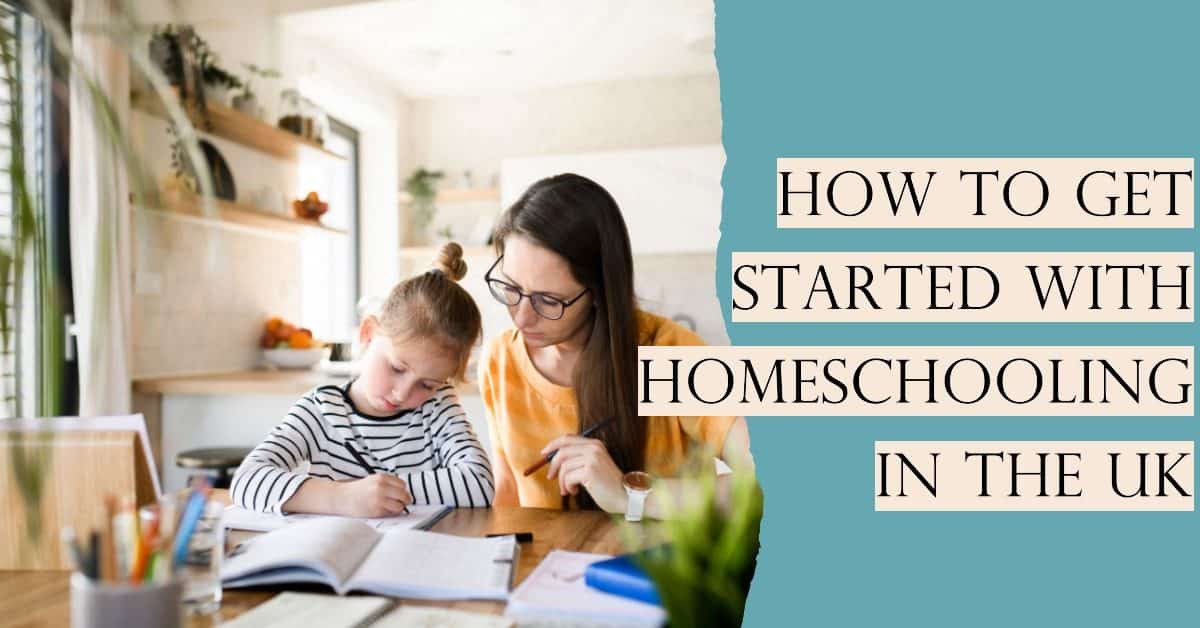 How to Get Started with Homeschooling in the UK