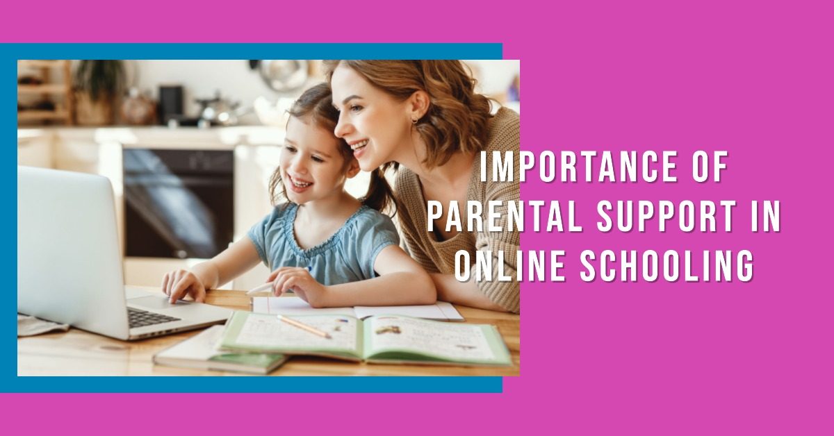 Importance of Parental Support in Online Schooling