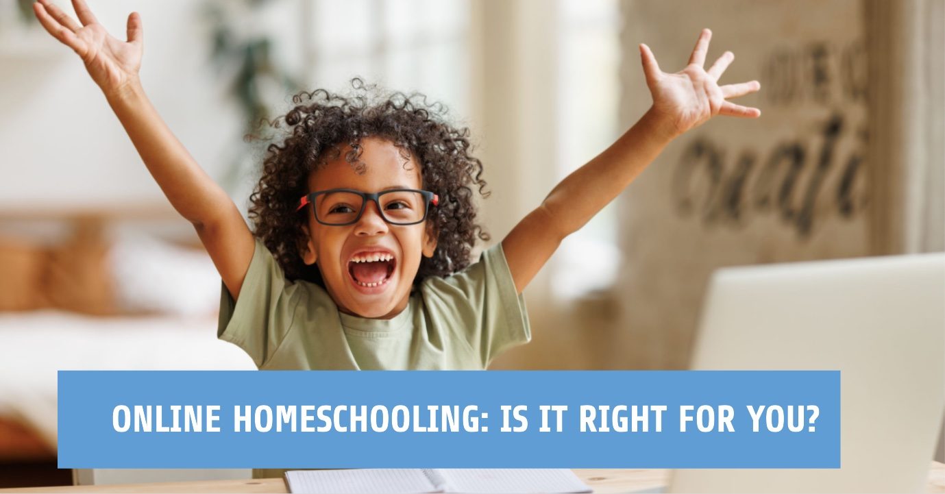 Is Online Home Schooling the Right Choice for Your Family?