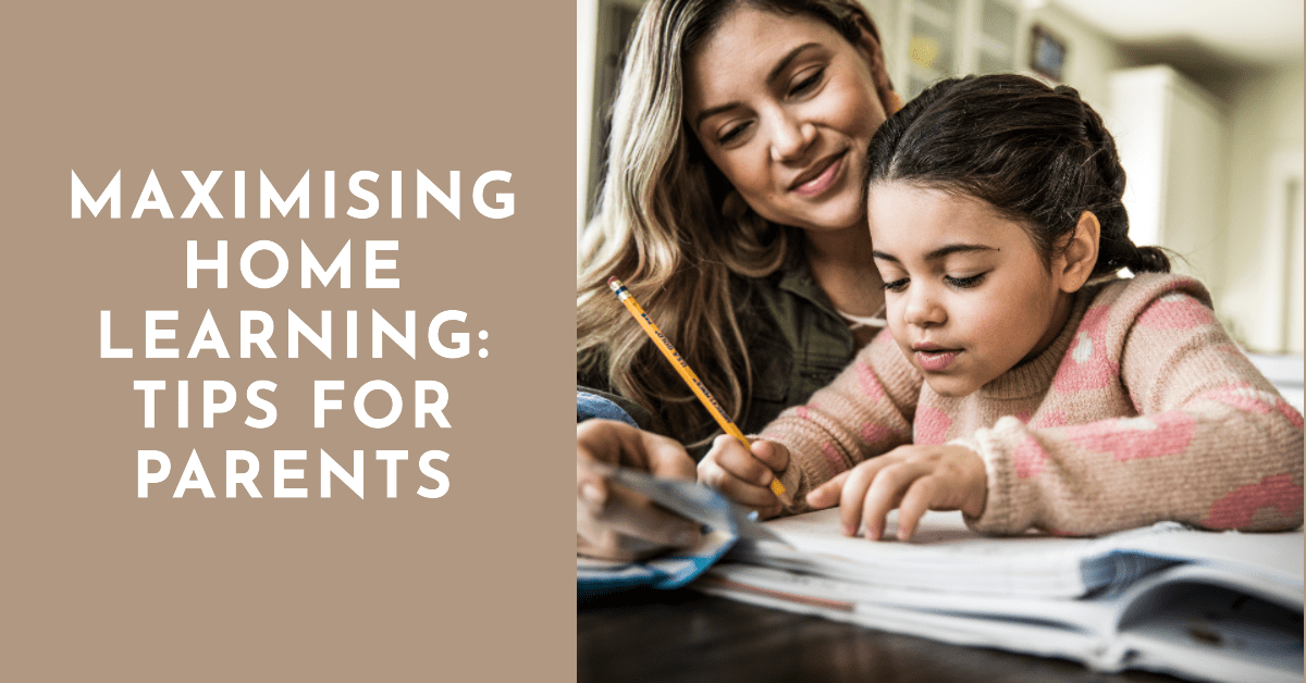 Maximising Home Learning: Tips for Parents