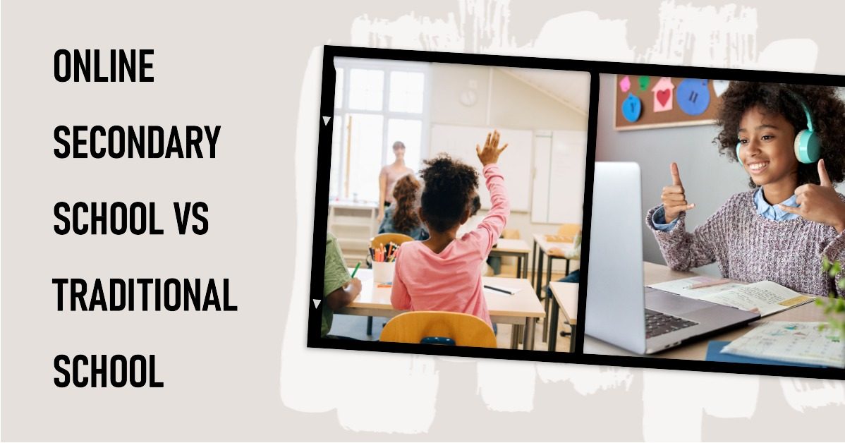 Online Secondary School vs Traditional School