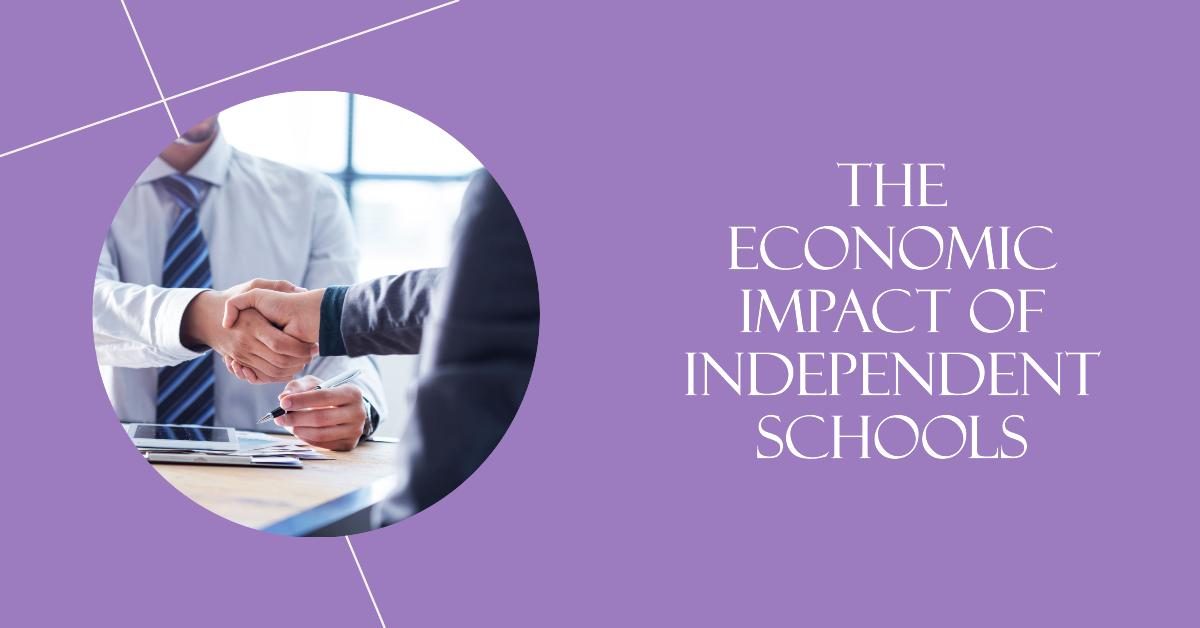 The Economic Impact of Independent Schools