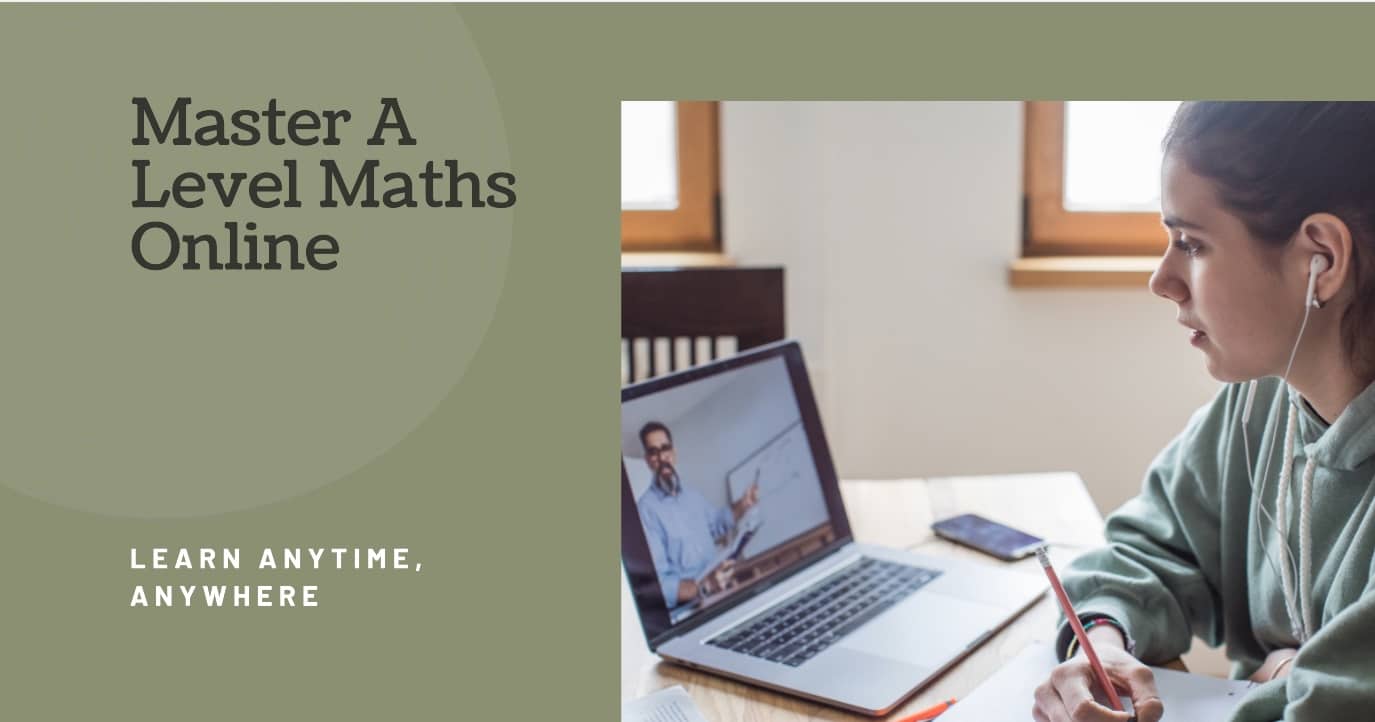 The Ins and Outs of Studying A Level Maths Online