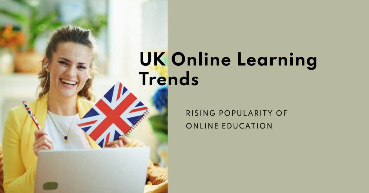 The Rise of UK Online Learning Trends and Statistics
