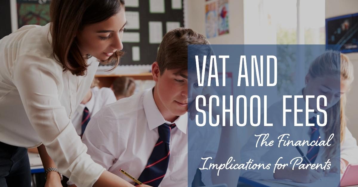 VAT and School Fees The Financial Implications for Parents