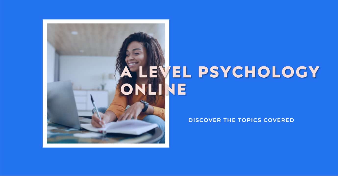 What Topics Are Covered in A Level Psychology Online?