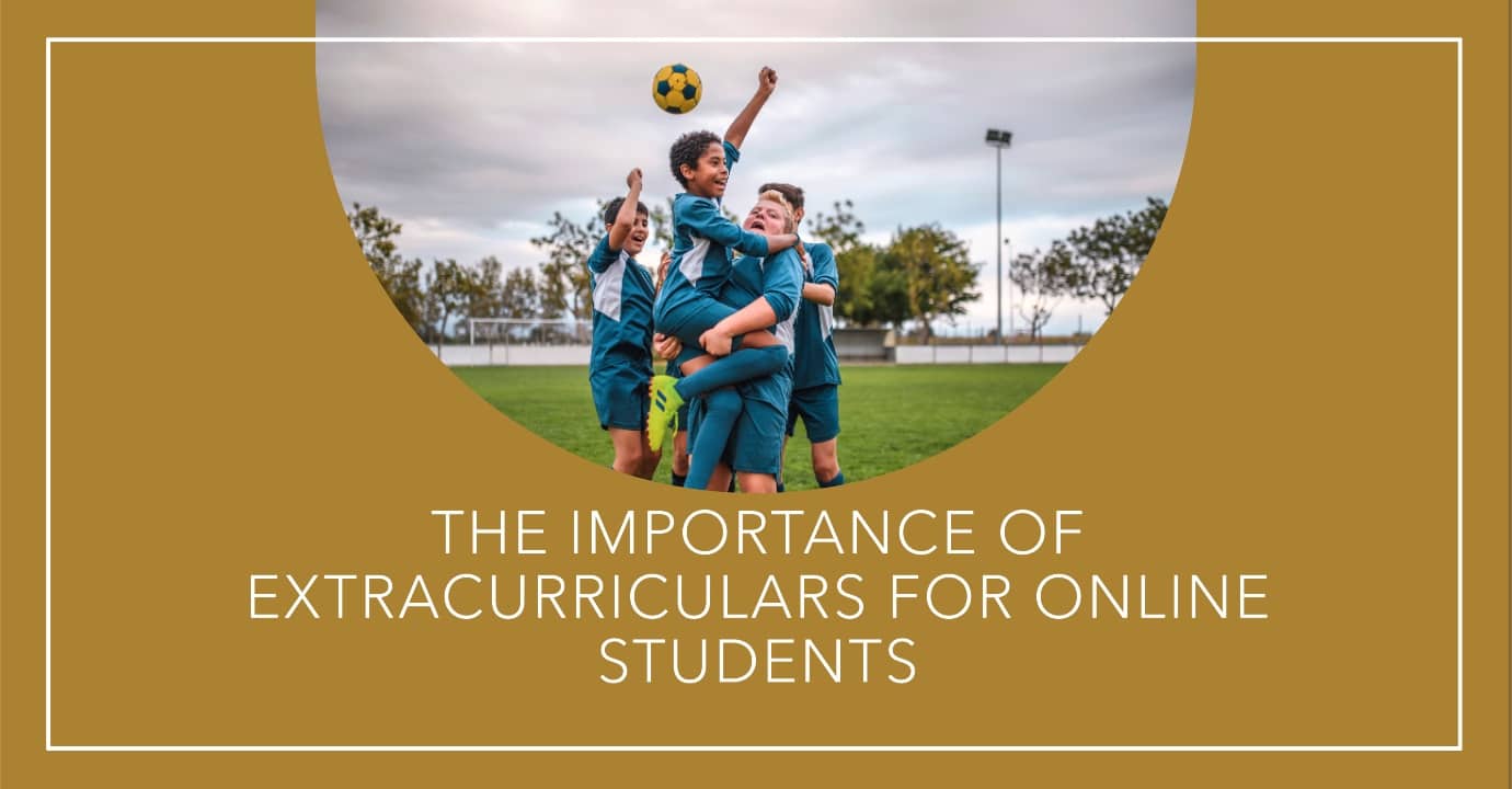 Why Online Students Need Extracurricular Activities
